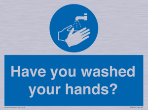 Have you washed your hands?
